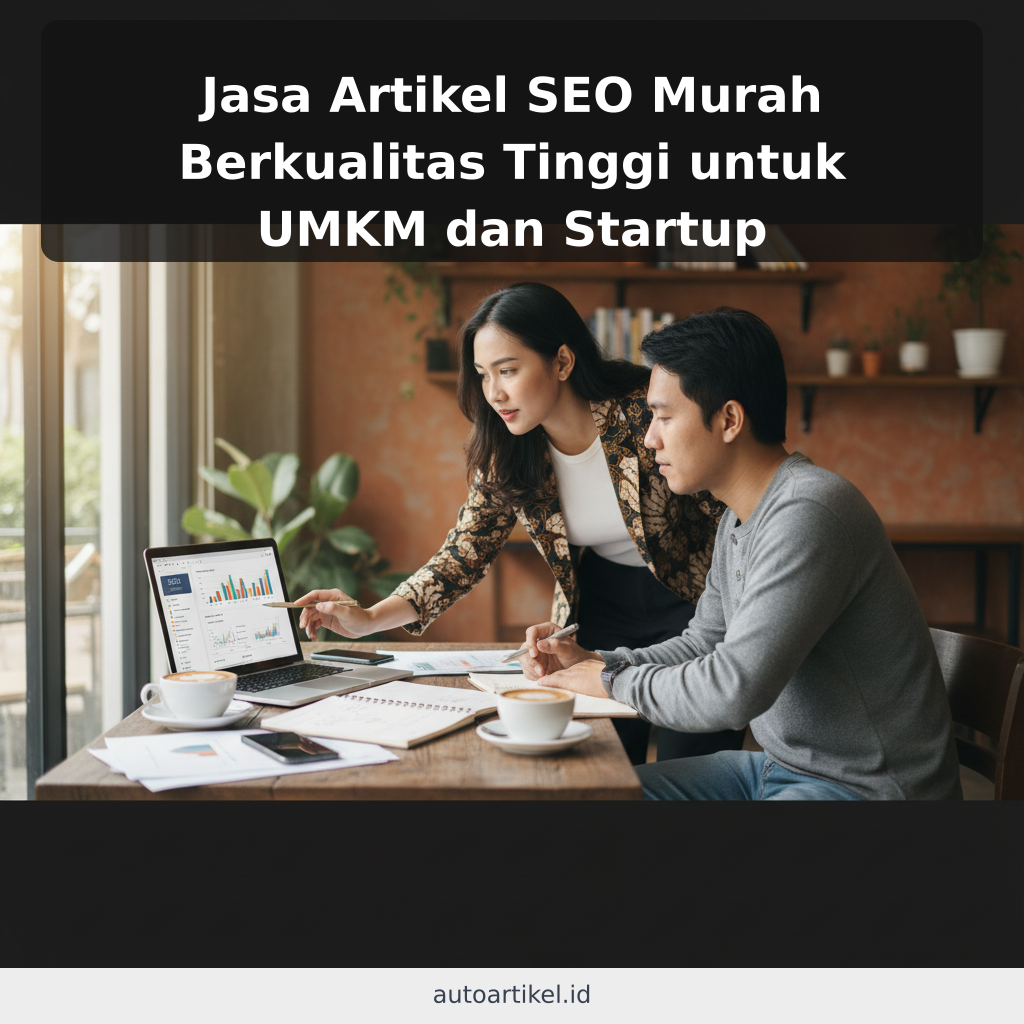 Jasa Artikel SEO Murah Berkualitas Tinggi untuk UMKM dan Startup - ilustrasi