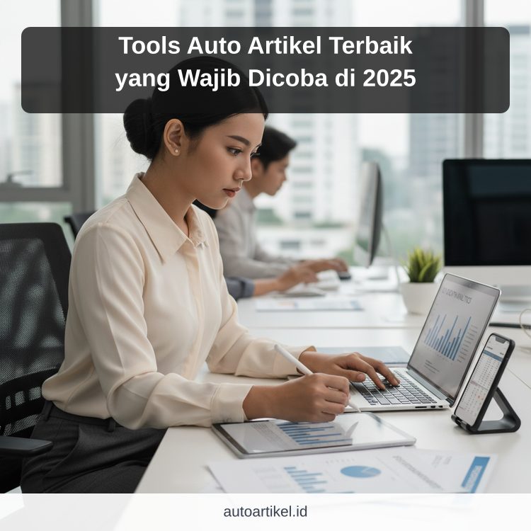 Tools Auto Artikel Terbaik yang Wajib Dicoba di 2025 ilustrasi